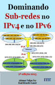 Dominando Sub-redes no IPv4 e no IPv6 2a edição 2015 blog